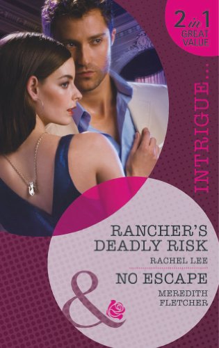 Stock image for Ranchers Deadly Risk: Ranchers Deadly Risk / No Escape (Conard County: The Next Generation, Book 13) (Mills and Boon Intrigue) for sale by Reuseabook