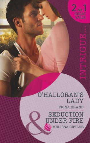 Imagen de archivo de O'halloran's Lady: O'Halloran's Lady / Seduction Under Fire (Mills & Boon Intrigue) a la venta por AwesomeBooks