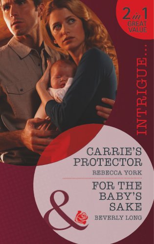 Beispielbild fr Carrie's Protector: Carrie's Protector/For the Baby's Sake (Mills & Boon Intrigue) zum Verkauf von AwesomeBooks