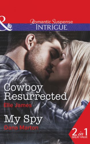 Imagen de archivo de Cowboy Resurrected / My Spy: Book 4 (Covert Cowboys, Inc.) a la venta por WorldofBooks