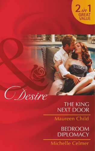 Stock image for The King Next Door: The King Next Door / Bedroom Diplomacy (Mills & Boon Desire) for sale by Goldstone Books