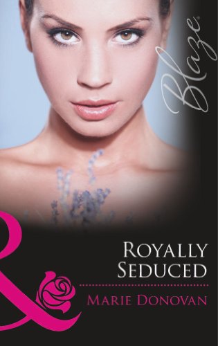 Beispielbild fr Royally Seduced (Mills and Boon Blaze) (A Real Prince, Book 2) zum Verkauf von Reuseabook