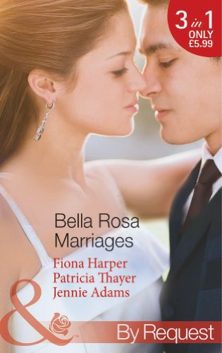 Beispielbild fr Bella Rosa Marriages: The Bridesmaid's Secret / The Cowboy's Adopted Daughter / Passionate Chef, Ice Queen Boss (The Brides of Bella Rosa, Book 4) (Mills & Boon by Request) zum Verkauf von AwesomeBooks