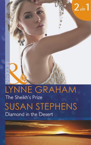 Stock image for The Sheikh's Prize: The Sheikh's Prize / Diamond in the Desert (Mills & Boon Modern) (A Bride for a Billionaire, Book 2) for sale by AwesomeBooks