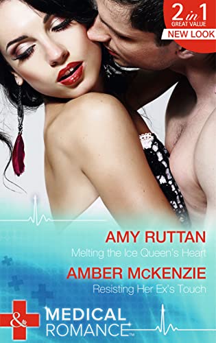 9780263907490: Melting the Ice Queen's Heart / Resisting Her Ex's Touch (Mills & Boon Medical)