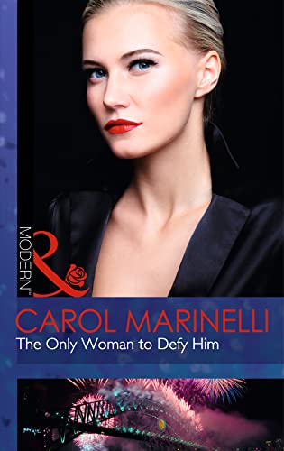 9780263908510: The Only Woman to Defy Him (Mills & Boon Modern)