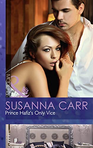 9780263909067: Prince Hafiz's Only Vice: Book 4 (Royal & Ruthless)