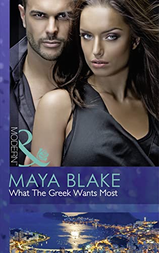 Beispielbild fr What The Greek Wants Most (The Untamable Greeks - Book 3) zum Verkauf von WorldofBooks