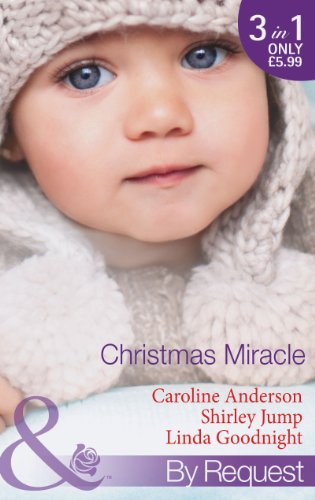 Beispielbild fr Christmas Miracle: Their Christmas Family Miracle / A Princess for Christmas / Jingle-Bell Baby: Book 32 zum Verkauf von WorldofBooks