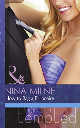 Imagen de archivo de How to Bag a Billionaire (Mills & Boon Modern Tempted) a la venta por WorldofBooks