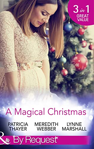 Stock image for A Magical Christmas: Daddy by Christmas / Greek Doctor: One Magical Christmas / The Christmas Baby Bump for sale by WorldofBooks