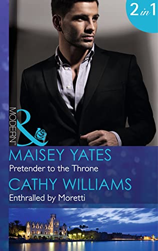 Imagen de archivo de Pretender to the Throne: Pretender to the Throne / Enthralled by Moretti (Mills & Boon Modern) (The Call of Duty, Book 3) a la venta por AwesomeBooks