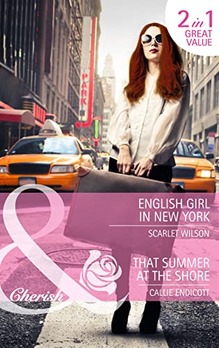 Stock image for English Girl In New York: English Girl in New York/That Summer at the Shore (Mills and Boon Cherish) for sale by Reuseabook