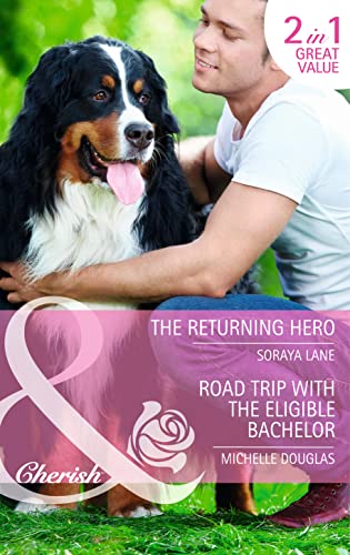 9780263912654: The Returning Hero / Road Trip with the Eligible Bachelor