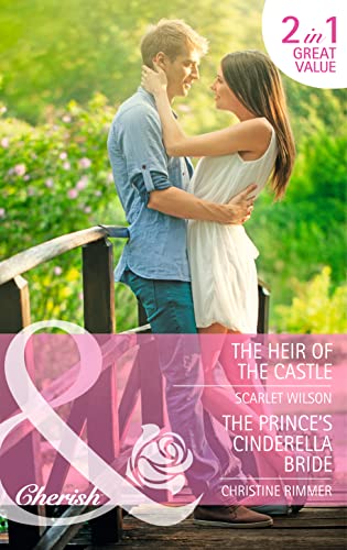 9780263912845: The Heir Of The Castle: The Heir of the Castle / The Prince's Cinderella Bride (Mills & Boon Cherish)