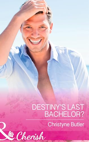 9780263912937: Destiny's Last Bachelor?: Book 5 (Welcome to Destiny)