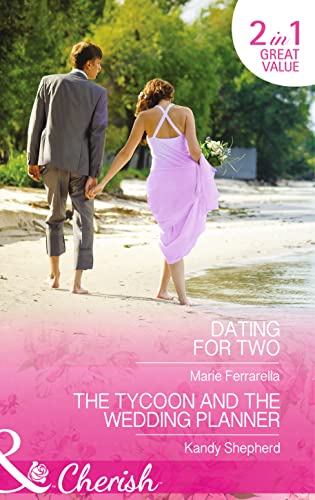 Beispielbild fr Dating for Two / The Tycoon and the Wedding Planner: Dating for Two (Matchmaking Mamas, Book 16) / the Tycoon and the Wedding Planner zum Verkauf von WorldofBooks