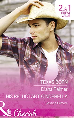 Stock image for Texas Born / His Reluctant Cinderella for sale by WorldofBooks