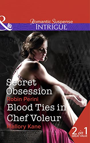 Beispielbild fr Secret Obsession / Blood Ties in Chef Voleur (Mills & Boon Intrigue) zum Verkauf von WorldofBooks