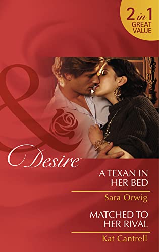 Stock image for A Texan in Her Bed / Matched to Her Rival (Mills & Boon Desire) for sale by WorldofBooks