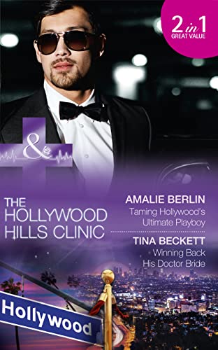 Beispielbild fr Taming Hollywood's Ultimate Playboy: Taming Hollywood's Ultimate Playboy / Winning Back His Doctor Bride: Book 7 (The Hollywood Hills Clinic) zum Verkauf von WorldofBooks