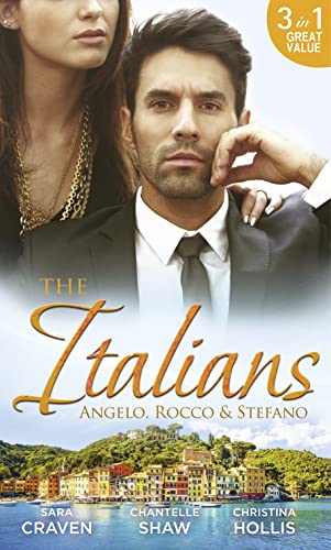 Stock image for The Italians: Angelo, Rocco & Stefano: Wife in the Shadows / A Dangerous Infatuation / The Italian's Blushing Gardener for sale by WorldofBooks