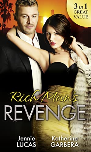 Stock image for Rich Man's Revenge: Dealing Her Final Card / Seducing His Opposition / A Reputation For Revenge for sale by Goldstone Books