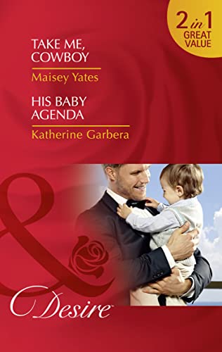 Beispielbild fr Take Me, Cowboy: Take Me, Cowboy / His Baby Agenda (Copper Ridge) zum Verkauf von AwesomeBooks