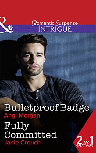 Beispielbild fr Bulletproof Badge: Bulletproof Badge / Fully Committed (Texas Rangers: Elite Troop, Book 1) (Intrigue) zum Verkauf von Reuseabook