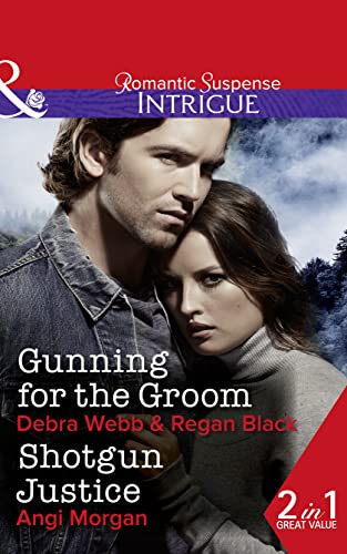Beispielbild fr Gunning for the Groom : Gunning for the Groom / Shotgun Justice zum Verkauf von Better World Books