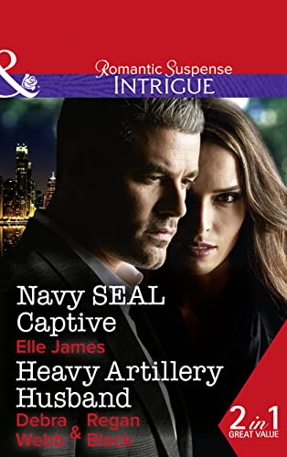 Beispielbild fr Navy Seal Captive: Navy SEAL Captive / Heavy Artillery Husband (SEAL of My Own, Book 2) zum Verkauf von Brit Books