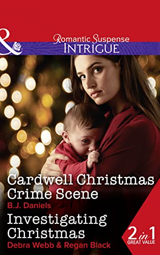 Beispielbild fr Cardwell Christmas Crime Scene: Cardwell Christmas Crime Scene (Cardwell Cousins, Book 5) / Investigating Christmas (Colby Agency: Family Secrets, Book 3) (Intrigue) zum Verkauf von AwesomeBooks