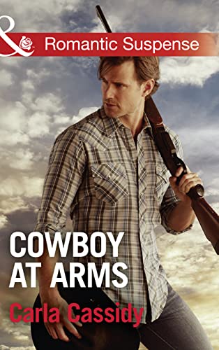 Stock image for Cowboy at Arms (Mills & Boon Romantic Suspense) for sale by AwesomeBooks
