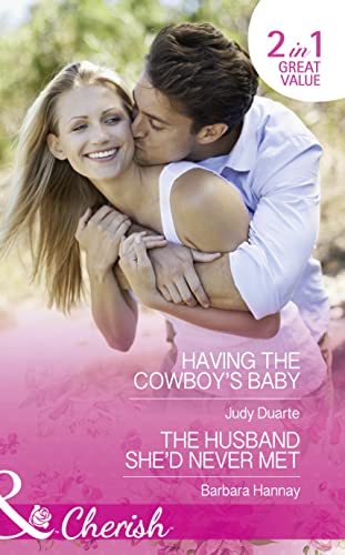 Beispielbild fr Having The Cowboy's Baby: Having the Cowboy's Baby / The Husband She'd Never Met (Brighton Valley Cowboys, Book 2) zum Verkauf von AwesomeBooks