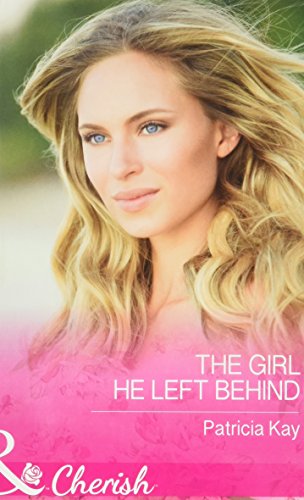 9780263919806: The Girl He Left Behind: Book 2 (The Crandall Lake Chronicles)
