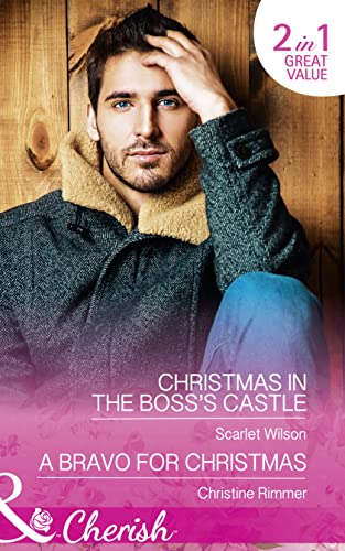 9780263920406: Christmas In The Boss's Castle: Christmas in the Boss's Castle / A Bravo for Christmas (Maids Under the Mistletoe, Book 3)