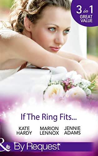 9780263920543: If The Ring Fits...: Ballroom to Bride and Groom / A Bride for the Maverick Millionaire / Promoted: Secretary to Bride!