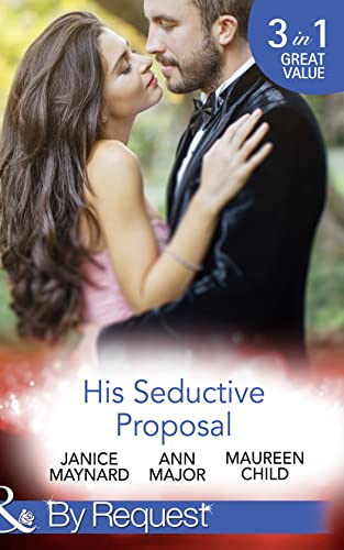 Beispielbild fr His Seductive Proposal: A Touch of Persuasion / Terms of Engagement / An Outrageous Proposal (By Request) zum Verkauf von AwesomeBooks