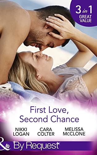 Stock image for First Love, Second Chance : Friends to Forever / Second Chance with the Rebel / It Started with a Crush. for sale by Better World Books Ltd