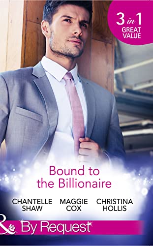 Stock image for Bound To The Billionaire: Captive in His Castle / In Petrakis's Power / The Count's Prize for sale by WorldofBooks