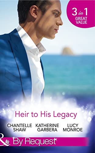 Imagen de archivo de Heir To His Legacy: His Unexpected Legacy / His Instant Heir / One Night Heir (By Request) a la venta por AwesomeBooks