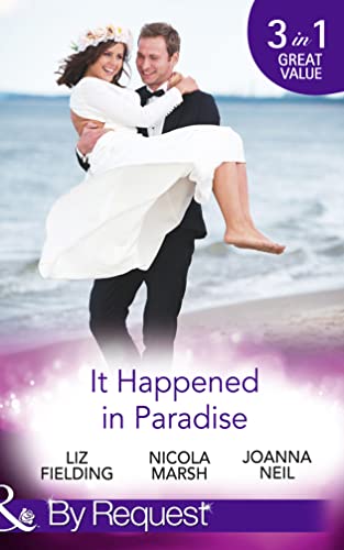 Beispielbild fr It Happened In Paradise: Wedded in a Whirlwind / Deserted Island, Dreamy Ex! / His Bride in Paradise zum Verkauf von WorldofBooks