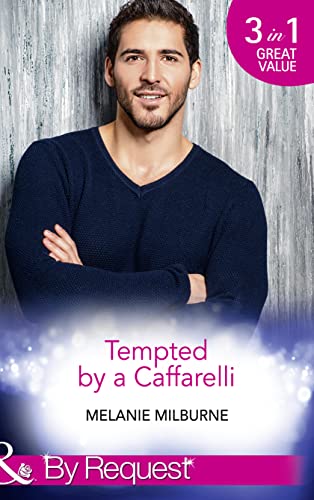 9780263920871: Tempted By A Caffarelli: Never Say No to a Caffarelli (Those Scandalous Caffarellis, Book 1) / Never Underestimate a Caffarelli (Those Scandalous ... (Those Scandalous Caffarellis, Book 3)