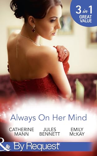 Stock image for Always On Her Mind: Playing for Keeps / To Tame a Cowboy / All He Ever Wanted for sale by WorldofBooks