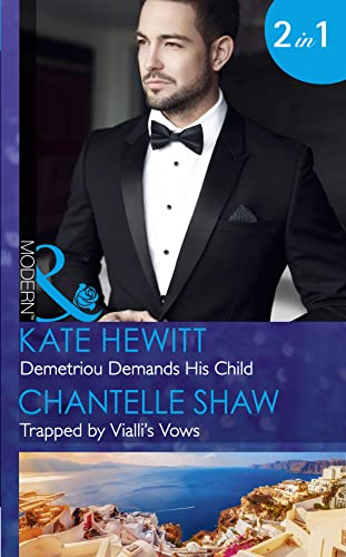 Stock image for Demetriou Demands His Child / Trapped By Vialli's Vows: Demetriou Demands His Child (Secret Heirs of Billionaires) / Trapped by Vialli's Vows (Wedlocked!) (Mills & Boon Modern) for sale by WorldofBooks