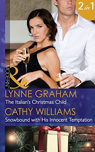 Stock image for The Italian's Christmas Child: The Italian's Christmas Child / Snowbound with His Innocent Temptation (Mills & Boon Modern) (Christmas with a Tycoon, Book 1) for sale by Goldstone Books