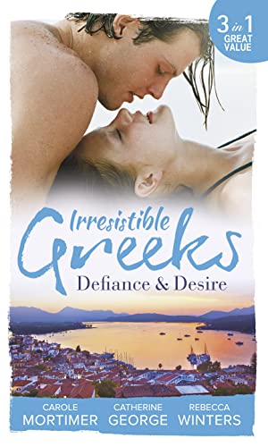 Stock image for Irresistible Greeks: Defiance and Desire: Defying Drakon / The Enigmatic Greek / Baby out of the Blue for sale by AwesomeBooks