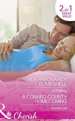 Stock image for Her Pregnancy Bombshell: Her Pregnancy Bombshell (Summer at Villa Rosa) / A Conard County Homecoming (Conard County: The Next Generation) (Cherish) for sale by AwesomeBooks