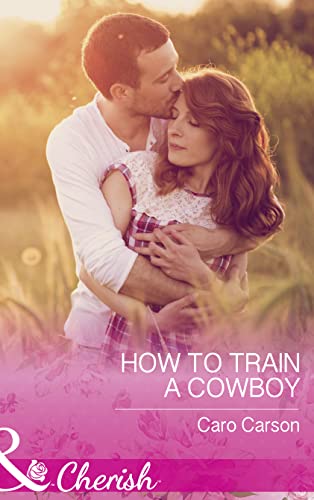 Stock image for How To Train A Cowboy (Texas Rescue) for sale by ThriftBooks-Dallas