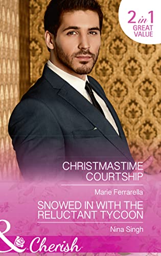 Stock image for Christmastime Courtship: Christmastime Courtship (Matchmaking Mamas, Book 24) / Snowed in with the Reluctant Tycoon (The Men Who Make Christmas, Book 2) for sale by WorldofBooks